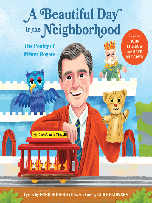Title details for A Beautiful Day in the Neighborhood by Fred Rogers - Available